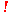 ! !